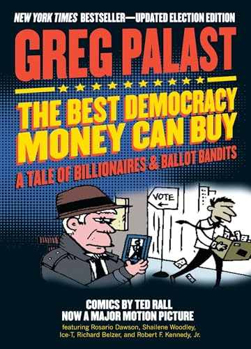 Read The Best Democracy Money Can Buy: A Tale of Billionaires & Ballot Bandits, written by Greg Palast Read The Best Democracy Money Can Buy: A Tale of Billionaires & Ballot Bandits, written by Greg Palast