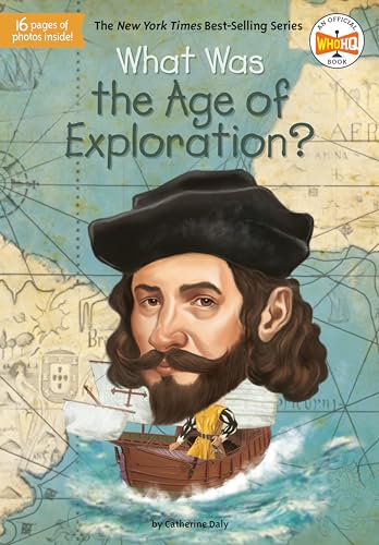 Read What Was the Age of Exploration?, written by Catherine Daly; Who HQ; Jake Murray