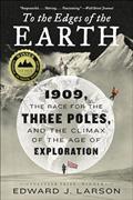 Read To the Edges of the Earth: 1909, the Race for the Three Poles, and the Climax of the Age of Exploration, written by Edward J. Larson Read To the Edges of the Earth: 1909, the Race for the Three Poles, and the Climax of the Age of Exploration, written by Edward J. Larson