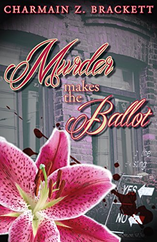 Read Murder Makes the Ballot (Grace's Augusta Mysteries Book 3), written by Charmain Zimmerman Brackett
