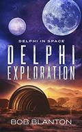 Read Delphi Exploration (Delphi in Space Book 7), written by Bob Blanton; Robert Blanton