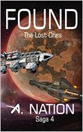 Read FOUND (Hard Science Fiction with Deep space exploration - Domino Book 4): The Lost Ones, written by A. Nation; Alene Nation