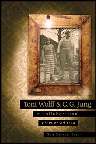 Read Toni Wolff & C. G. Jung: A Collaboration, written by Nan Savage Healy