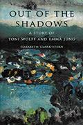 Read Out of the Shadows: A Story of Toni Wolff and Emma Jung, written by Elizabeth Clark-Stern