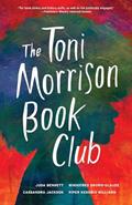 Read The Toni Morrison Book Club, written by Juda Bennett; Winnifred Brown-Glaude; Casssandra Jackson; Piper Kendrix Williams