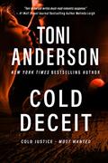 Read Cold Deceit: A Romantic Thriller and Suspense (Cold Justice® - Most Wanted), written by Toni Anderson