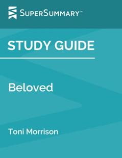 Study Guide: Beloved by Toni Morrison (SuperSummary), written by SuperSummary