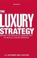 Read The Luxury Strategy: Break the Rules of Marketing to Build Luxury Brands, written by Jean-Noël Kapferer; Vincent Bastien Read The Luxury Strategy: Break the Rules of Marketing to Build Luxury Brands, written by Jean-Noël Kapferer; Vincent Bastien