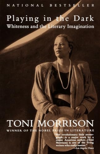 Read Playing in the Dark: Whiteness and the Literary Imagination, written by Toni Morrison Read Playing in the Dark: Whiteness and the Literary Imagination, written by Toni Morrison