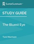 Read Study Guide: The Bluest Eye by Toni Morrison (SuperSummary), written by SuperSummary