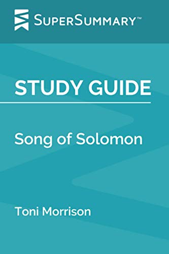Read Study Guide: Song of Solomon by Toni Morrison (SuperSummary), written by SuperSummary