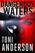 Read Dangerous Waters (Barkley Sound Book 1), written by Toni Anderson