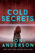 Read Cold Secrets: FBI Romantic Suspense (Cold Justice® Book 7), written by Toni Anderson