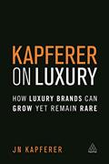 Read Kapferer on Luxury: How Luxury Brands Can Grow Yet Remain Rare, written by Jean-Noël Kapferer Read Kapferer on Luxury: How Luxury Brands Can Grow Yet Remain Rare, written by Jean-Noël Kapferer