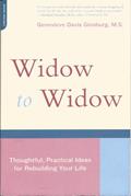 Read Widow To Widow: Thoughtful, Practical Ideas For Rebuilding Your Life, written by Genevieve Davis Ginsburg