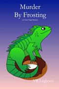Read Murder By Frosting: An Anzy Topp Mystery, written by VB Leghorn