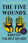 Read The Five Wounds: A Novel, written by Kirstin Valdez Quade
