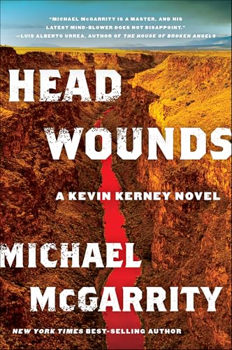 Read Head Wounds: A Kevin Kerney Novel (Kevin Kerney Novels Book 14), written by Michael McGarrity Read Head Wounds: A Kevin Kerney Novel (Kevin Kerney Novels Book 14), written by Michael McGarrity