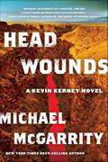 Read Head Wounds: A Kevin Kerney Novel (Kevin Kerney Novels Book 14), written by Michael McGarrity