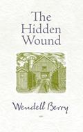 Read The Hidden Wound, written by Wendell Berry
