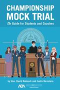 Read Championship Mock Trial: The Guide for Students and Coaches, written by David David; Justin B. Bernstein
