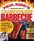 Read Paul Kirk's Championship Barbecue: Barbecue Your Way to Greatness With 575 Lip-Smackin' Recipes from the Baron of Barbecue, written by Paul Kirk