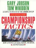 Read Championship Tactics: How Anyone Can Sail Faster, Smarter, and Win Races, written by Gary L. Jobson; Tom Whidden; Adam Loory