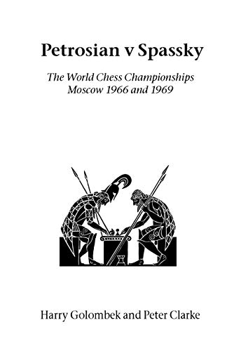 Read Petrosian v Spassky: The World Championships 1966 and 1969, written by Harry Golombek; Peter Clarke Read Petrosian v Spassky: The World Championships 1966 and 1969, written by Harry Golombek; Peter Clarke