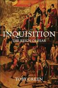 Read Inquisition: The Reign of Fear, written by Toby Green