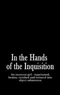 Read In the Hands of the Inquisition, written by Anon Anonymous Read In the Hands of the Inquisition, written by Anon Anonymous