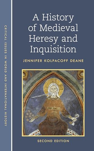 Read A History of Medieval Heresy and Inquisition, written by Jennifer Kolpacoff Deane