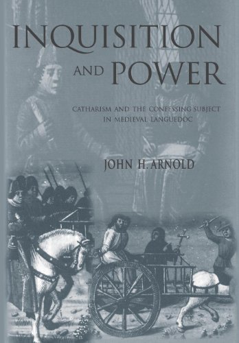 Read Inquisition and Power: Catharism and the Confessing Subject in Medieval Languedoc (The Middle Ages Series), written by John H. Arnold Read Inquisition and Power: Catharism and the Confessing Subject in Medieval Languedoc (The Middle Ages Series), written by John H. Arnold