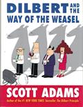 Read Dilbert and the Way of the Weasel, written by Scott Adams Read Dilbert and the Way of the Weasel, written by Scott Adams