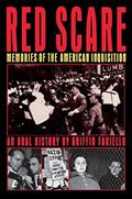Read Red Scare: Memories of the American Inquisition: Memories of the American Inquisition: An Oral History, written by Griffin Fariello Read Red Scare: Memories of the American Inquisition: Memories of the American Inquisition: An Oral History, written by Griffin Fariello