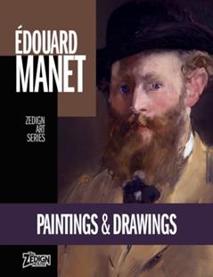 Édouard Manet - Paintings & Drawings (Zedign Art Series), written by Édouard Manet