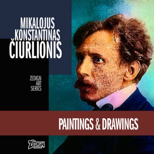 Read Mikalojus Konstantinas Ciurlionis - Paintings & Drawings: Zedign Art Series, written by Mikalojus Konstantinas Ciurlionis
