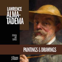 Lawrence Alma-Tadema - Paintings & Drawings (Zedign Art Series), written by Lawrence Alma-Tadema