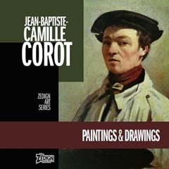 Jean-Baptiste-Camille Corot - Paintings & Drawings (Zedign Art Series), written by Jean-Baptiste-Camille Corot