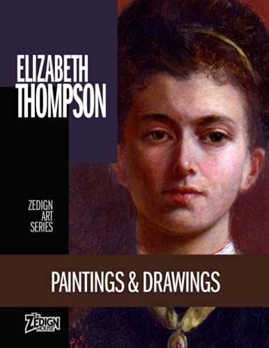 Read Elizabeth Thompson - Paintings & Drawings (Zedign Art Series), written by Elizabeth Thompson