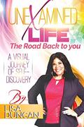 Read Unexamined Life: THE ROAD BACK TO YOU, written by Lisa Duncan; Lisa Duncan