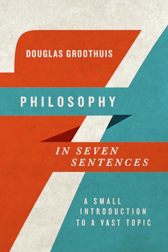 Read Philosophy in Seven Sentences: A Small Introduction to a Vast Topic (Introductions in Seven Sentences), written by Douglas Groothuis Read Philosophy in Seven Sentences: A Small Introduction to a Vast Topic (Introductions in Seven Sentences), written by Douglas Groothuis