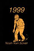 Read 1999, written by Noah Van Sciver