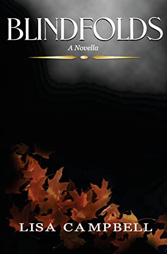 Read Blindfolds, written by Lisa Campbell Read Blindfolds, written by Lisa Campbell