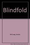 Read Blindfold, written by Sandra McCuaig