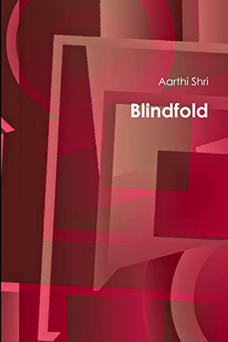 Read Blindfold, written by Aarthi Shri Read Blindfold, written by Aarthi Shri