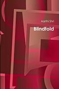 Read Blindfold, written by Aarthi Shri
