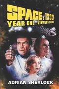 Read Space:1999 Year One Viewer's Guide, written by Adrian Sherlock