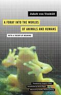 Read A Foray into the Worlds of Animals and Humans: with A Theory of Meaning (Volume 12) (Posthumanities), written by Jakob von Uexküll Read A Foray into the Worlds of Animals and Humans: with A Theory of Meaning (Volume 12) (Posthumanities), written by Jakob von Uexküll