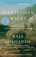 Read Palestinian Walks: Forays into a Vanishing Landscape, written by Raja Shehadeh