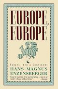 Read Europe, Europe: Forays into a Continent, written by Hans Magnus Enzensberger
